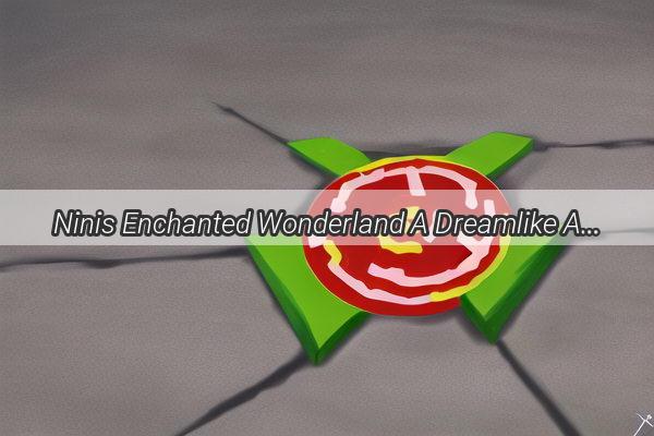 Ninis Enchanted Wonderland A Dreamlike Adventure in Alices Wonderland